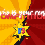 Your Competitor Might Not Be Who You Think!